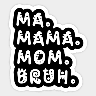 Ma Mama Mom Bruh Funny Mother's Day V4 Sticker